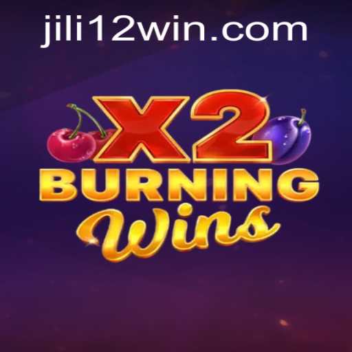 Exploring the Thrills of BurningWinsX2 with Jili12
